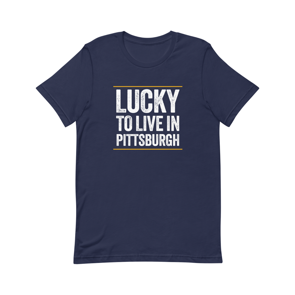 Lucky to Live in Pittsburgh T-Shirt - front