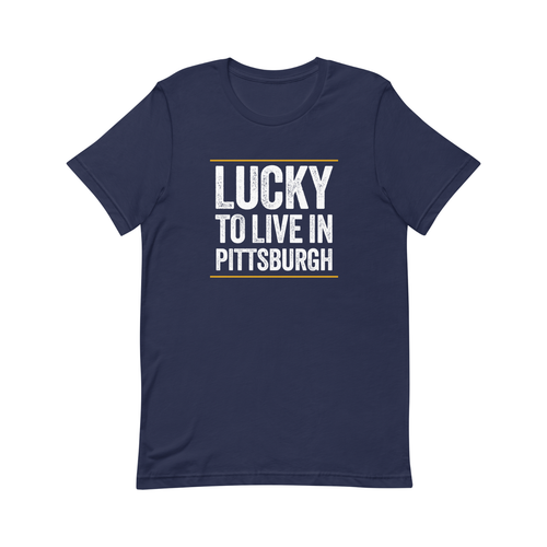 Lucky to Live in Pittsburgh T-Shirt - front