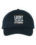 Lucky to Live in Pittsburgh Hat - front